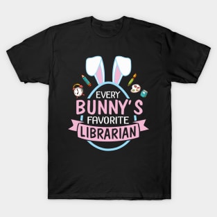 Every Bunny's Favorite Librarian Happy Easter Day To Me You T-Shirt